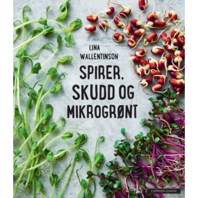 Spirer, skudd og mikrogrønt -  Lina Wallentinson